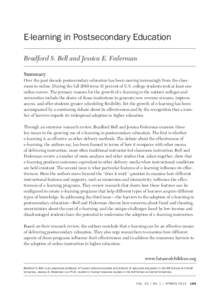 E-learning in Postsecondary Education  E-learning in Postsecondary Education Bradford S. Bell and Jessica E. Federman Summary Over the past decade postsecondary education has been moving increasingly from the classroom t