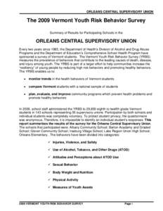 ORLEANS CENTRAL SUPERVISORY UNION  The 2009 Vermont Youth Risk Behavior Survey Summary of Results for Participating Schools in the  ORLEANS CENTRAL SUPERVISORY UNION