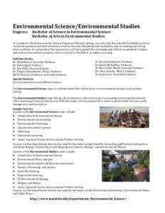 Environmental Science/Environmental Studies Degrees: Bachelor of Science in Environmental Science Bachelor of Arts in Environmental Studies