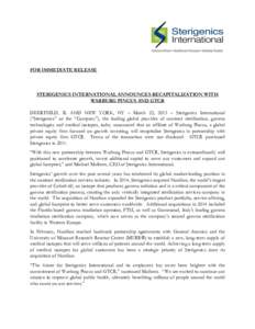FOR IMMEDIATE RELEASE  STERIGENICS INTERNATIONAL ANNOUNCES RECAPITALIZATION WITH WARBURG PINCUS AND GTCR DEERFIELD, IL AND NEW YORK, NY – March 23, 2015 – Sterigenics International (“Sterigenics” or the “Compan