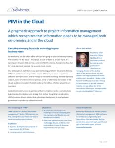PIM in the Cloud | WHITE PAPER  PIM in the Cloud A pragmatic approach to project information management which recognizes that information needs to be managed both on-premise and in the cloud