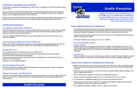 SACRIFICIAL AND PROTECTIVE COATINGS  Graffiti Prevention If your property is repeatedly hit with graffiti and has a “sensitive surface,” the application of a sacrificial or protective coating will ease removal.