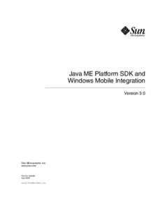 Java ME Platform SDK and Windows Mobile Integration Version 3.0 Sun Microsystems, Inc. www.sun.com