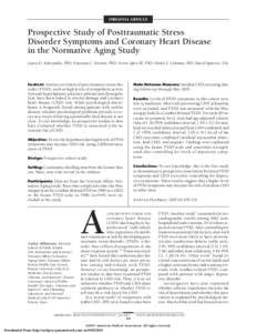 ORIGINAL ARTICLE  Prospective Study of Posttraumatic Stress Disorder Symptoms and Coronary Heart Disease in the Normative Aging Study Laura D. Kubzansky, PhD; Karestan C. Koenen, PhD; Avron Spiro III, PhD; Pantel S. Voko