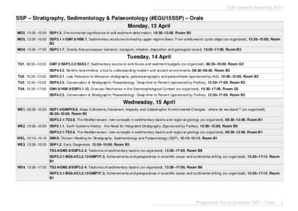 EGU General Assembly[removed]SSP – Stratigraphy, Sedimentology & Palaeontology (#EGU15SSP) – Orals Monday, 13 April MO2, 10:30–12:00 SSP1.5, Environmental significance of soft-sediment deformation, 10:30–12:00, Roo