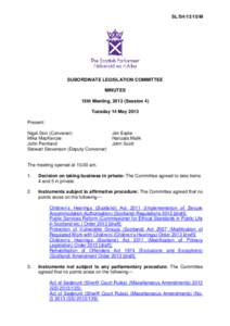 SL/S4[removed]M  SUBORDINATE LEGISLATION COMMITTEE MINUTES 15th Meeting, 2013 (Session 4) Tuesday 14 May 2013
