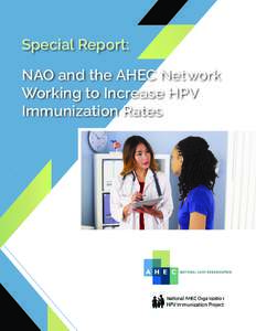 Special Report: NAO and the AHEC Network Working to Increase HPV Immunization Rates  1