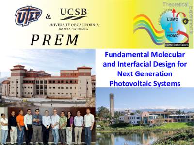 Fundamental Molecular and Interfacial Design for Next Generation Photovoltaic Systems  PREM People and Concepts