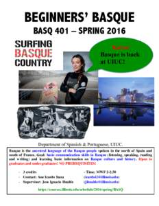 BEGINNERS’ BASQUE BASQ 401 – SPRING 2016 Kaixo! Basque is back at UIUC!