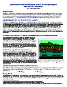 CONJUNCTIVE WATER MANAGEMENT: WHAT IS IT? WHY CONSIDER IT? WHAT ARE THE CHALLENGES? Toccoy Dudley1 and Allan Fulton2 INTRODUCTION In previous articles of this informational series on groundwater and water wells, incentiv