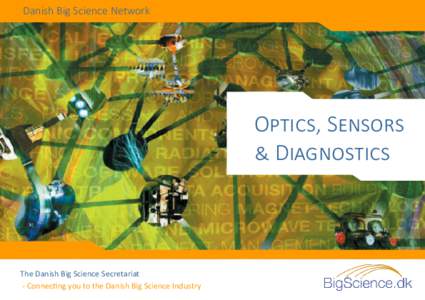 Danish Big Science Network  Optics, Sensors & Diagnostics  The Danish Big Science Secretariat