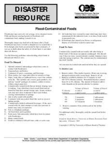 DISASTER RESOURCE Flood-Contaminated Foods Floodwaters may carry silt, raw sewage, oil or chemical wastes. Filth and disease-causing bacteria in floodwater will contaminate food, making it unsafe to eat.