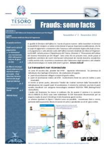 MINISTERO DELL’ECONOMIA E DELLE FINANZE  Frauds: some facts DIREZIONE V: Prevenzione dell’Utilizzo del Sistema Finanziario per Fini Illegali