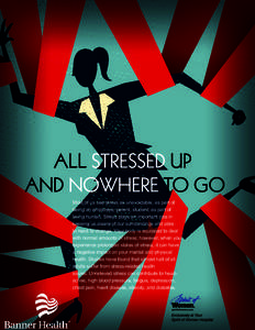 Most of us see stress as unavoidable, as part of being an employee, parent, student; as part of being human. Stress plays an important role in keeping us aware of our surroundings and able to react to change. Your body i