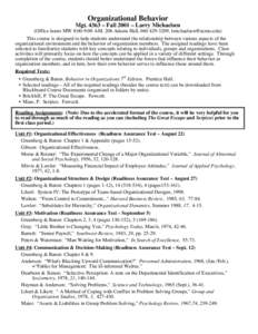 Organizational Behavior  Mgt. 4363 – Fall 2001 – Larry Michaelsen (Office hours MW 8:00-9:00 AM, 206 Adams Hall, , ) This course is designed to help students understand the relationshi