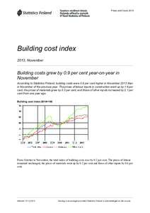 Prices and Costs[removed]Building cost index 2013, November  Building costs grew by 0.9 per cent year-on-year in