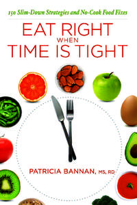 Copyrighted Material  What Experts are Saying... “Eat Right When Time Is Tight is a must-have for time-starved women everywhere who want to eat well, stay focused and energized, and achieve and maintain a slimmer phys