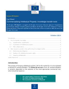 European IPR Helpdesk  Fact Sheet Commercialising Intellectual Property: knowledge transfer tools The European IPR Helpdesk is managed by the European Commission’s Executive Agency for Competitiveness and Innovation (E