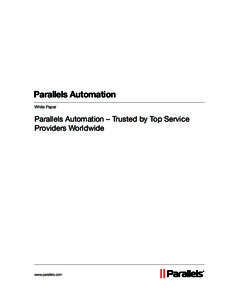 Parallels Automation White Paper Parallels Automation – Trusted by Top Service Providers Worldwide