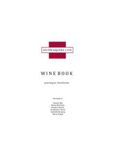 WINE BOOK Jason Wagner, Wine Director Sommeliers:  Vanessa Rea