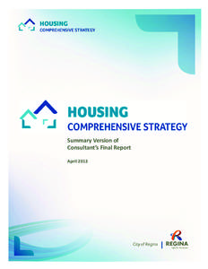 Summary Version of Consultant’s Final Report April 2013 Introduction Changing population growth trends and housing market conditions, coupled