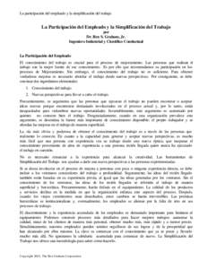 La participación del empleado y la simplificación del trabajo  La Participación del Empleado y la Simplificación del Trabajo por Dr. Ben S. Graham, Jr. Ingeniero Industrial y Científico Conductual