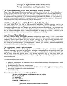 College of Agricultural and Life Sciences Award Information and Application Form CALS Outstanding Senior Award: The J. Wayne Reitz Medal of Excellence The J. Wayne Reitz Medal of Excellence Award was established in 1967 