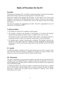 Rules of Procedure for the EC Preamble The Executive Committee (“EC”) of IYPT has adopted these Rules of Procedure that regulate both the EC meetings and the decision making process via electronic means. Elected EC m