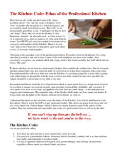 The Kitchen Code: Ethos of the Professional Kitchen Most (but not all) cooks and chefs tend to be 