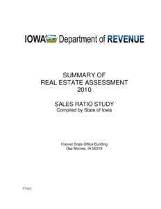 SUMMARY OF REAL ESTATE ASSESSMENT 2010 SALES RATIO STUDY Compiled by State of Iowa