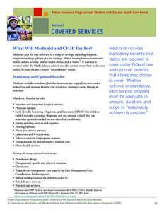 Public Insurance Programs and Children with Special Health Care Needs  Section 5 COVERED SERVICES What Will Medicaid and CHIP Pay For?