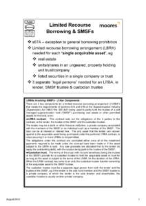 LRBAs Involving SMSFs – 2 Key Components There are 2 key components for a limited recourse borrowing arrangement ((“LRBA”) that meets the requirements of sections 67A and 67B of the Superannuation Industry (Supervi