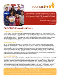 - Amanda Hollis, Child Care Assistant CAP CARE Cambridge, WI With the onset of YoungStar for school-age programs and brand new to the process, CAP CARE decided to focus on ensuring that they received a 3 star rating in t