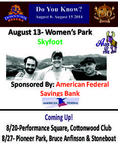 Do You Know? August 8- August[removed]August 13- Women’s Park Skyfoot