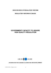 OECD REVIEWS OF REGULATORY REFORM REGULATORY REFORM IN CANADA GOVERNMENT CAPACITY TO ASSURE HIGH QUALITY REGULATION