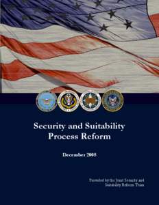 Security and Suitability Process Reform December 2008 Provided by the Joint Security and Suitability Reform Team