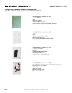 Exhibition Checklist by Section The Forever Now: Contemporary Painting in an Atemporal World The Museum of Modern Art, New York, December 14, [removed]April 05, 2015 RICHARD ALDRICH (American, born[removed]Blue Sea Old Wash