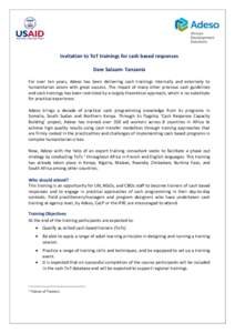 Invitation to ToT trainings for cash based responses Dare Salaam- Tanzania For over ten years, Adeso has been delivering cash trainings internally and externally to humanitarian actors with great success. The impact of m