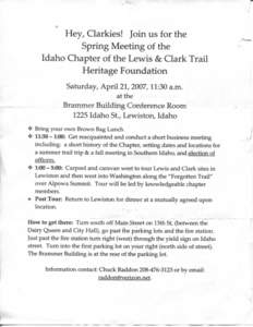 Hey, Clarkies! Join us for the Spring Meeting of the Idaho Chapter of the Lewis & Clark Trail Heritage Foundation Saturday, April 21, 2007,11:30 a.m. at the