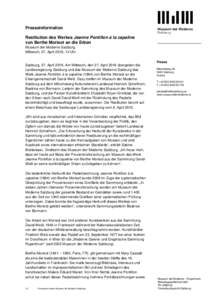 Presseinformation Restitution des Werkes Jeanne Pontillon à la capeline von Berthe Morisot an die Erben Museum der Moderne Salzburg Mittwoch, 27. April 2016, 14 Uhr