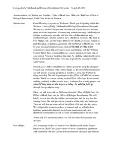 Linking Early Childhood and Refugee Resettlement Networks – March 25, 2014 Administration for Children and Families, Office of Head Start, Office of Child Care, Office of Refugee Resettlement, Child Care Aware of Ameri