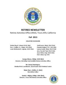 RETIREE NEWSLETTER Retiree Activities Office (RAO), Travis AFB, California Fall 2013 VOLUNTEER COUNSELORS  Robert Boyd, Colonel, USAF (Ret)