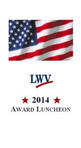 2014 AWARD LUNCHEON LEAGUE OF WOMEN VOTERS OF THE CITY OF NEW YORK EDUCATION FUND