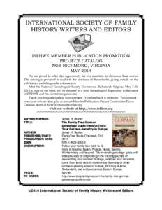 INTERNATIONAL SOCIETY OF FAMILY HISTORY WRITERS AND EDITORS ISFHWE MEMBER PUBLICATION PROMOTION PROJECT CATALOG NGS RICHMOND, VIRGINIA