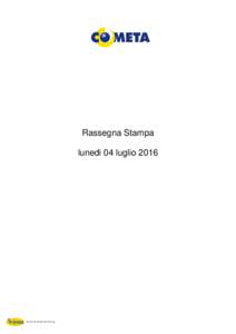 Rassegna Stampa lunedi 04 luglio 2016 Servizi di Media Monitoring  Rassegna Stampa