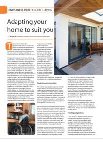 EMPOWER: INDEPENDENT LIVING  Adapting your home to suit you >> Written by - Alexandra Smedley, Centre for Accessible Environments