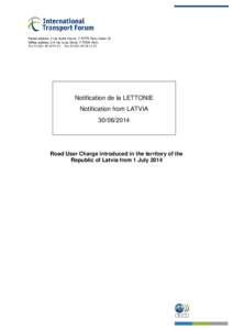 Postal address 2 rue André Pascal, F[removed]Paris Cedex 16 Office address 2/4 rue Louis David, F[removed]Paris Tel[removed]91 62 Fax[removed] 22 Notification de la LETTONIE Notification from LATVIA