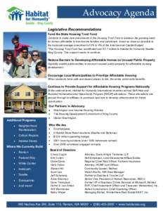 Advocacy Agenda Legislative Recommendations Fund the State Housing Trust Fund Continue to make new investments in the Housing Trust Fund to address the growing need for homes affordable to low-income families and individ