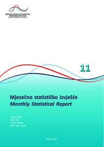 Izdaje i tiska Državni zavod za statistiku Republike Hrvatske, Zagreb, Ilica 3, p. p. 80. Published and printed by the Croatian Bureau of Statistics, Zagreb, Ilica 3, P. O. B. 80 Telefon/ Phone: +111 T