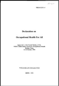 Declaration on Occupational Health For All Approved at the Second Meeting OF the WHO Collaborating Centres in Occupational Health Beijing, China